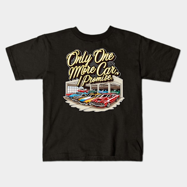 Only one more car, I promise! auto collection enthusiasts eight Kids T-Shirt by Inkspire Apparel designs